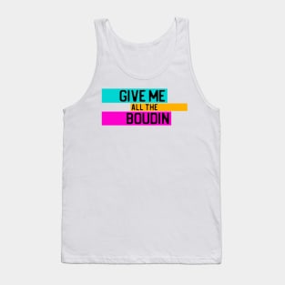 "Give me all the boudin" in black on neon colors - Food of the World: USA Tank Top